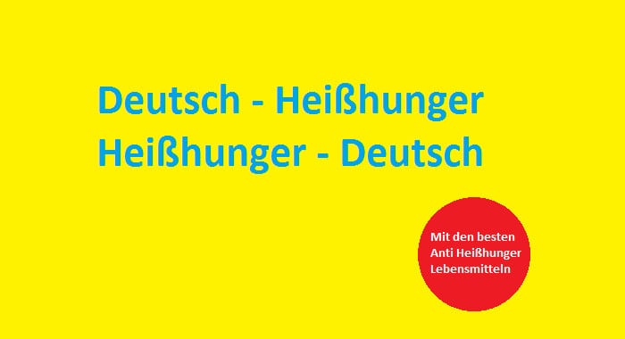 Heihunger Gründe Lebensmittel